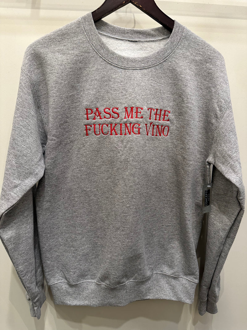 Concepts Reno EXTRA DIRTY EXTRA OLIVES * PASS ME THE FUCKING VINO Crewneck Sweatshirt